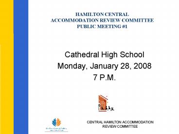 HAMILTON CENTRAL ACCOMMODATION REVIEW COMMITTEE PUBLIC MEETING