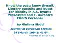 Know the past: know thyself. Literary pursuits and quest for identity in A.S. Byatt PowerPoint PPT Presentation