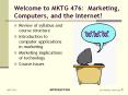 Welcome%20to%20MKTG%20476:%20Marketing,%20Computers,%20and%20the%20Internet! PowerPoint PPT Presentation