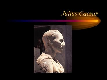 Julius Caesar