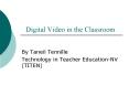 Digital Video in the Classroom PowerPoint PPT Presentation