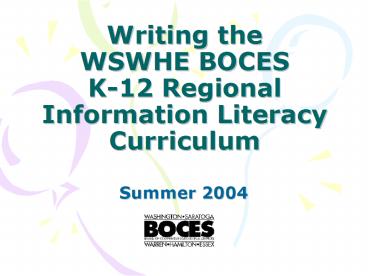 Writing the WSWHE BOCES K12 Regional Information Literacy Curriculum
