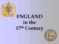 ENGLAND in the 17th Century PowerPoint PPT Presentation