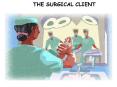 THE SURGICAL CLIENT PowerPoint PPT Presentation
