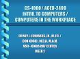 CS1000 ACED2400 INTRO. TO COMPUTERS COMPUTERS IN THE WORKPLACE PowerPoint PPT Presentation