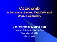 Catacomb A Database-Backed WebDAV and DASL Repository