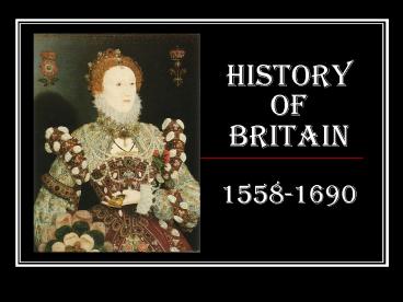 History of Britain 15581690