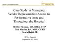 Case Study in Managing Vendor Representative Access to Perioperative Area and Throughout the Hospital PowerPoint PPT Presentation