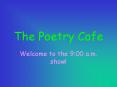 The Poetry Cafe PowerPoint PPT Presentation