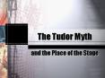 The Tudor Myth PowerPoint PPT Presentation