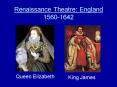 Renaissance Theatre: England 15601642 PowerPoint PPT Presentation