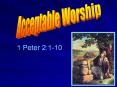 Acceptable Worship PowerPoint PPT Presentation