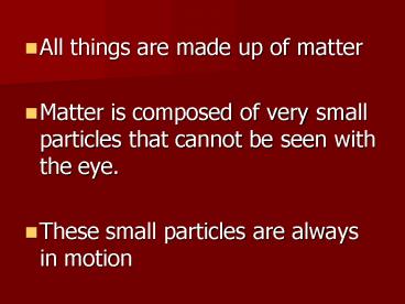 All things are made up of matter