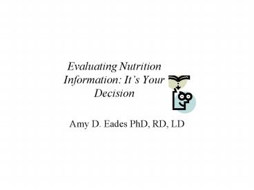 Evaluating Nutrition Information: Its Your Decision