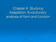 Chapter 9: Studying Adaptation: Evolutionary analysis of form and function PowerPoint PPT Presentation
