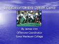 Installation Of The Option Game PowerPoint PPT Presentation