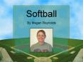 Softball By Megan Reynolds PowerPoint PPT Presentation