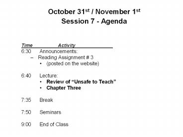 October 31st / November 1st Session 7 - Agenda