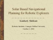 Solar Based Navigational Planning for Robotic Explorers