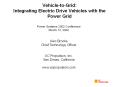 Vehicle-to-Grid: Integrating Electric Drive Vehicles with the Power Grid PowerPoint PPT Presentation