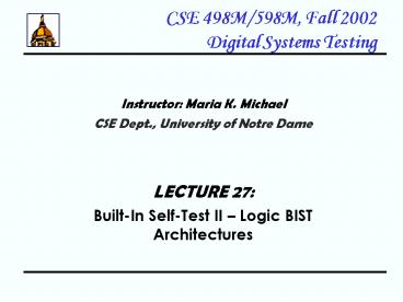 CSE 498M598M, Fall 2002 Digital Systems Testing
