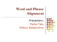 Word and Phrase Alignment PowerPoint PPT Presentation