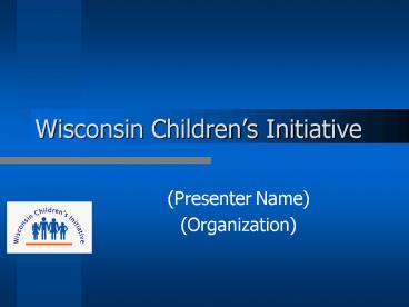 Wisconsin Childrens Initiative