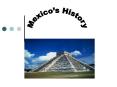 Mexicos History PowerPoint PPT Presentation