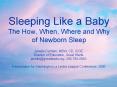 Sleeping%20Like%20a%20Baby%20The%20How,%20When,%20Where%20and%20Why%20of%20Newborn%20Sleep PowerPoint PPT Presentation