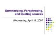 Summarizing, Paraphrasing, and Quoting sources PowerPoint PPT Presentation