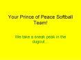 Your Prince of Peace Softball Team PowerPoint PPT Presentation