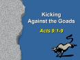 Kicking Against the Goads PowerPoint PPT Presentation