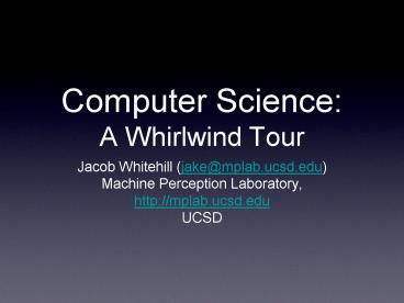Computer Science: A Whirlwind Tour