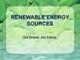 RENEWABLE ENERGY SOURCES PowerPoint PPT Presentation