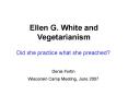 Ellen G. White and Vegetarianism PowerPoint PPT Presentation