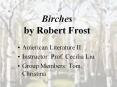 Birches by Robert Frost PowerPoint PPT Presentation