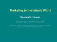 Marketing to the Islamic World Mustafa M. Farouk Federation of Islamic Associations of New Zealand P PowerPoint PPT Presentation