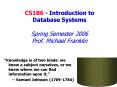 CS186 Introduction to Database Systems Spring Semester 2006 Prof. Michael Franklin PowerPoint PPT Presentation