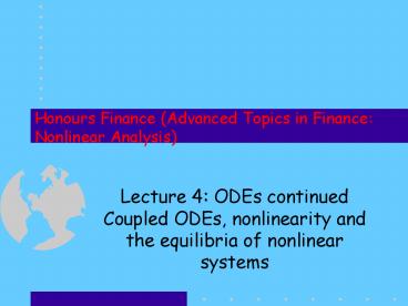 Honours Finance (Advanced Topics in Finance: Nonlinear Analysis)