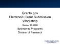 Grants.gov Electronic Grant Submission Workshop PowerPoint PPT Presentation