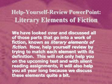 HelpYourselfReview PowerPoint: Literary Elements of Fiction