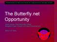The Butterfly.net Opportunity PowerPoint PPT Presentation