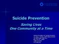 Suicide Prevention  Saving Lives One Community at a Time PowerPoint PPT Presentation