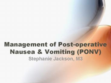 Management of Postoperative Nausea