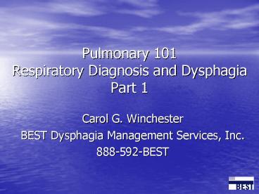 Pulmonary 101 Respiratory Diagnosis and Dysphagia Part 1