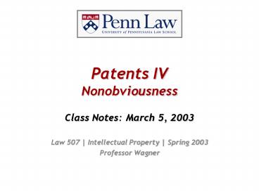 Patents IV Nonobviousness