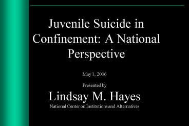 Juvenile Suicide in Confinement: A National Perspective