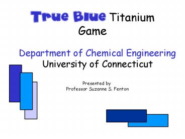 True Blue Titanium Game