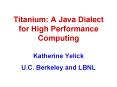 Titanium: A Java Dialect for High Performance Computing PowerPoint PPT Presentation