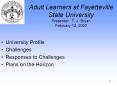 Adult Learners at Fayetteville State University Presenter: T. J. Bryan February 12, 2007 PowerPoint PPT Presentation